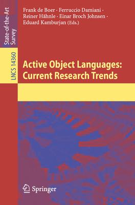 Active Object Languages: Current Research Trends (Lecture Notes in Computer Science #1436)