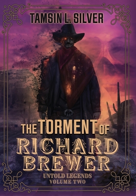 The Torment of Richard Brewer By Tamsin L. Silver Cover Image