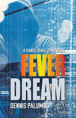 Fever Dream (Daniel Rinaldi Thrillers) Cover Image