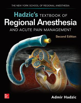 Hadzic's Textbook of Regional Anesthesia and Acute Pain Management, Second Edition Cover Image