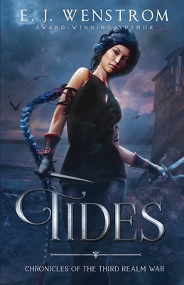 Tides (Chronicles of the Third Realm War #2)