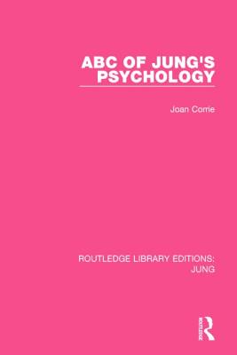 ABC of Jung's Psychology (Routledge Library Editions: Jung)