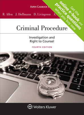 Criminal Procedure: Investigation and the Right to Counsel (Aspen Casebook) Criminal Procedure: Investigation and the Right to Counsel (Aspen Casebook) cover