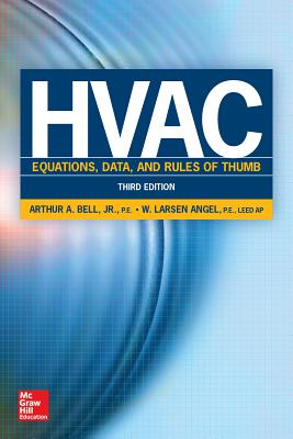 HVAC Equations, Data, and Rules of Thumb, Third Edition By Arthur Bell, W. Larsen Angel Cover Image
