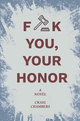 Cover for Fuck You, Your Honor