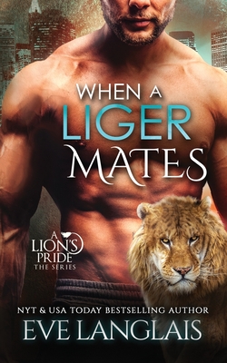 Cover for When a Liger Mates (Lion's Pride #10)