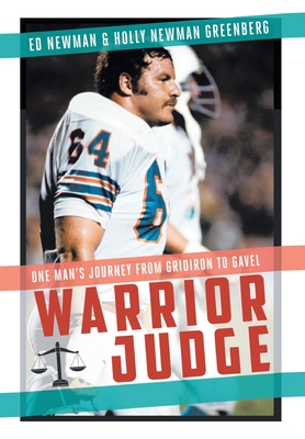 Warrior Judge: One Man's Journey from Gridiron to Gavel Cover Image