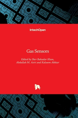 Gas Sensors By Sher Bahadar Khan (Editor), Kalsoom Akhtar (Editor), Abdullah Asiri (Editor) Cover Image