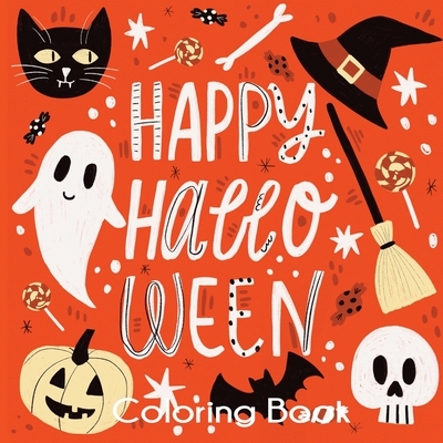Happy Halloween Coloring Book: Cute Halloween Coloring Pages for Kids Cover Image