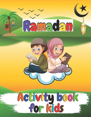 ramadan activity book for kids: A Fun Kid Workbook Games For Learning,  Coloring, Mazes, Word Search and More, The Gift of Ramadan (Paperback) |  Malaprop's Bookstore/Cafe