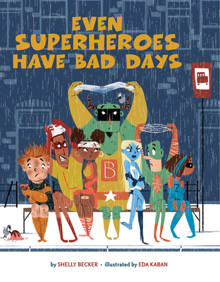 Cover for Even Superheroes Have Bad Days