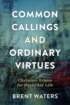 Common Callings and Ordinary Virtues Cover Image