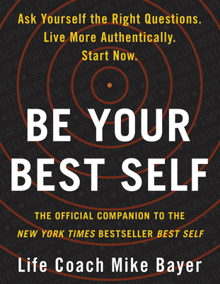 Be Your Best Self: The Official Companion to the New York Times Bestseller Best Self Cover Image