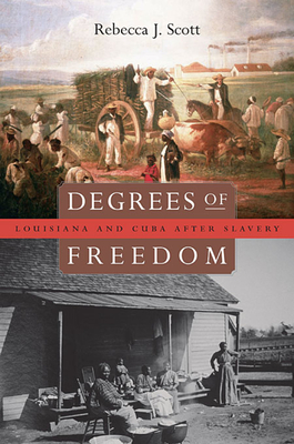 Degrees of Freedom: Louisiana and Cuba After Slavery Cover Image