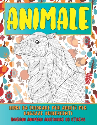 Libri da colorare per adulti per ragazze adolescenti - Disegni animali  alleviare lo stress - Animale (Paperback)