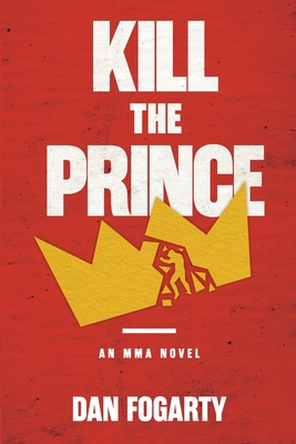 Kill the Prince By Dan Fogarty Cover Image