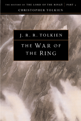 The War Of The Ring: The History of The Lord of the Rings, Part Three (History of Middle-earth #8) By J.R.R. Tolkien Cover Image