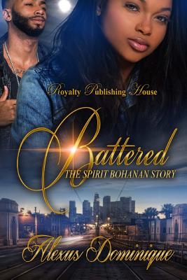 Battered: The Spirit Bohannon Story By Alexus Dominique Cover Image