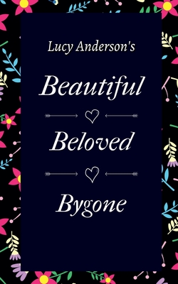 Beautiful Beloved Bygone Cover Image