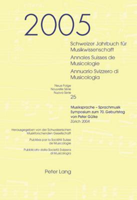 Schweizer Jahrbuch Fuer Musikwissenschaft- Annales Suisses de Musicologie- Annuario Svizzero Di Musicologia: Neue Folge / Nouvelle Série / Nuova Serie By Schweiz Musikforschende Gesellschaft (Editor) Cover Image