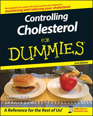 Controlling Cholesterol for Dummies By Carol Ann Rinzler, Martin W. Graf (With) Cover Image