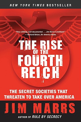 The Rise of the Fourth Reich: The Secret Societies That Threaten to Take Over America Cover Image