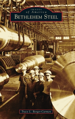 Bethlehem Steel (Images of America) Cover Image