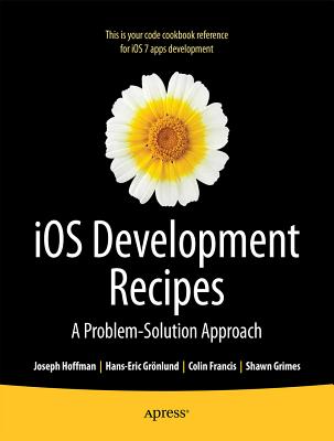 IOS 7 Development Recipes: Problem-Solution Approach Cover Image