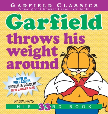 Garfield Throws His Weight Around: His 33rd Book By Jim Davis Cover Image