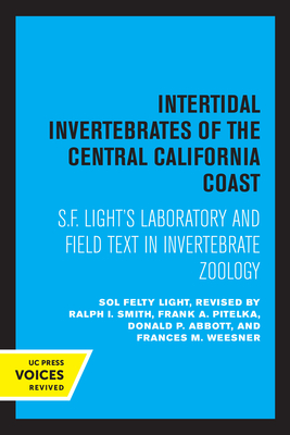 Intertidal Invertebrates of the Central California Coast: S.F. Light's Laboratory and Field Text in Invertebrate Zoology Cover Image