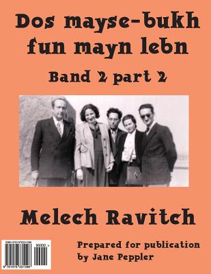 DOS Mayse-Bukh Fun Mayn Lebn 2.2: Band 2.2 By Melech Ravitch, Jane Peppler (Prepared by) Cover Image