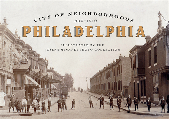City of Neighborhoods: Philadelphia, 1890-1910 Cover Image