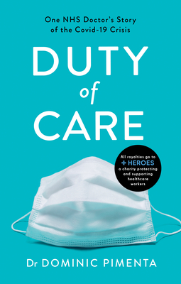 Duty of Care: One Nhs Doctor's Story of Courage and Compassion on the Covid-19 Frontline Cover Image