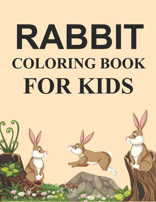 Rabbit Coloring Book For Kids: Rabbit Activity Book For Kids Cover Image