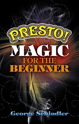 Presto! Magic for the Beginner (Dover Magic Books)