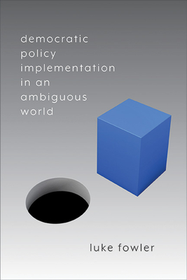 Democratic Policy Implementation in an Ambiguous World Cover Image