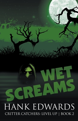 Wet Screams (Critter Catchers: Level Up #2)