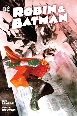 Robin & Batman By Jeff Lemire, Dustin Nguyen (Illustrator) Cover Image