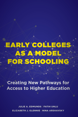 Early Colleges as a Model for Schooling: Creating New Pathways for Access to Higher Education Cover Image