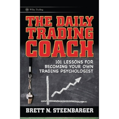 The Daily Trading Coach: 101 Lessons for Becoming Your Own Trading Psychologist By Brett N. Steenbarger, Joel Pierson (Read by) Cover Image