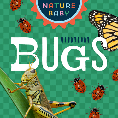 Nature Baby: Bugs By Adventure Publications (Prepared by) Cover Image