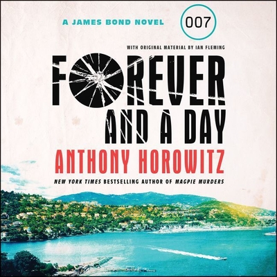 Forever and a Day Lib/E: A James Bond Novel Cover Image