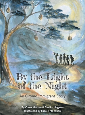 By The Light of The Night: An Oromo Immigrant Story Cover Image