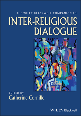 WB Companion Interreligious Di (Wiley Blackwell Companions to Religion)