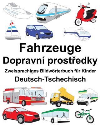 Deutsch-Tschechisch Fahrzeuge Zweisprachiges Bildwörterbuch für Kinder Cover Image