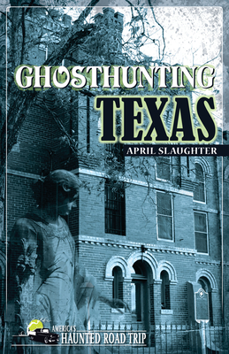 Ghosthunting Texas (America's Haunted Road Trip) Cover Image