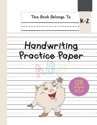 Handwriting Practice Paper ABC: Kindergarten Writing Paper with