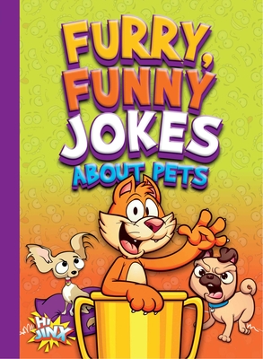 Furry, Funny Jokes about Pets (Just for Laughs) Cover Image
