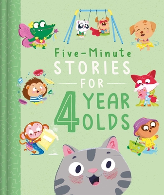 Five-Minute Stories for 4 Year Olds: with 7 Stories, 1 for Every Day of the Week
