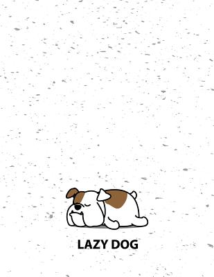 Lazy dog: Lazy dog on white cover and Dot Graph Line Sketch pages, Extra large (8.5 x 11) inches, 110 pages, White paper, Sketch By Magic Lover Cover Image